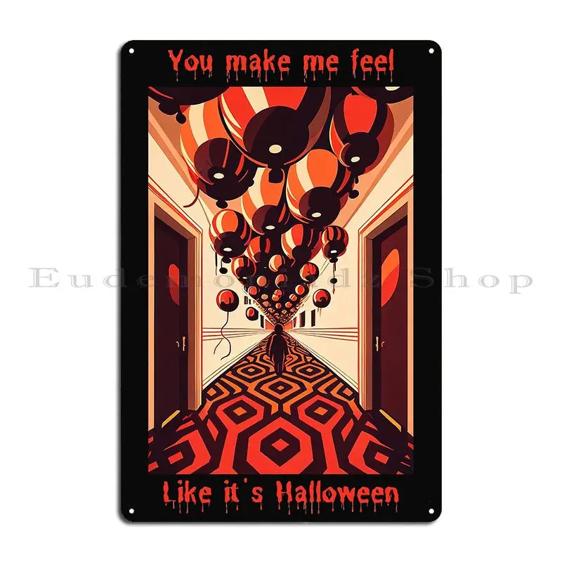 Muse You Make Me Feel Like It S Halloween Overlook Hotel Metal Sign Custom Wall Decor Wall Cave Garage Plaques Tin Sign Poster