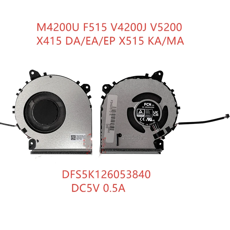 

New Laptop Cooling fans For ASUS M4200U F515 V4200J V5200 X415 DA/EA/EP X515 KA/MA DFS5K126053840 DC5V 0.5A