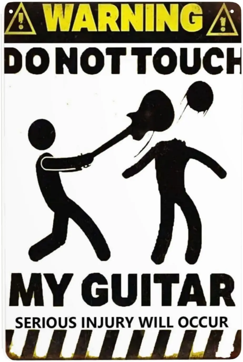 c1,DonT My Guitar Metal Sign Warning Sign Safety Signs For Home Outdoor Garden es