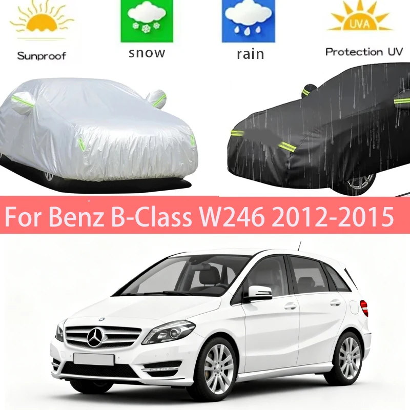 

For Mercedes Benz B-Class W246 2012-2015 Full Car Covers Outdoor Sun Anti UV Rain Snow Dust Protection Oxford Cloth Accessories