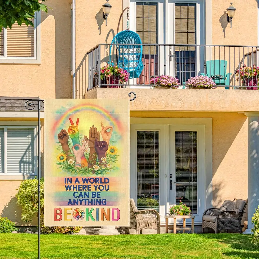 In A World Where You Can Be Anything Garden Flags for Outside, Peace Garden Signs for Men Women, Be Kind Rainbow Outdoor Ban MMZ