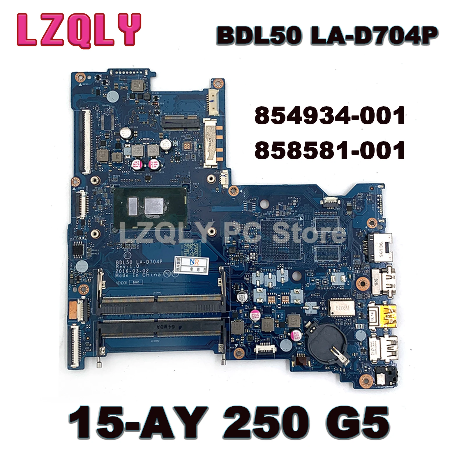 For HP Pavilion 15-AY 250 G5 Laptop Motherboard BDL50 LA-D704P With I3-6100 I5-6200 I7-6500 CPU DDR4 854934-001 858581-001