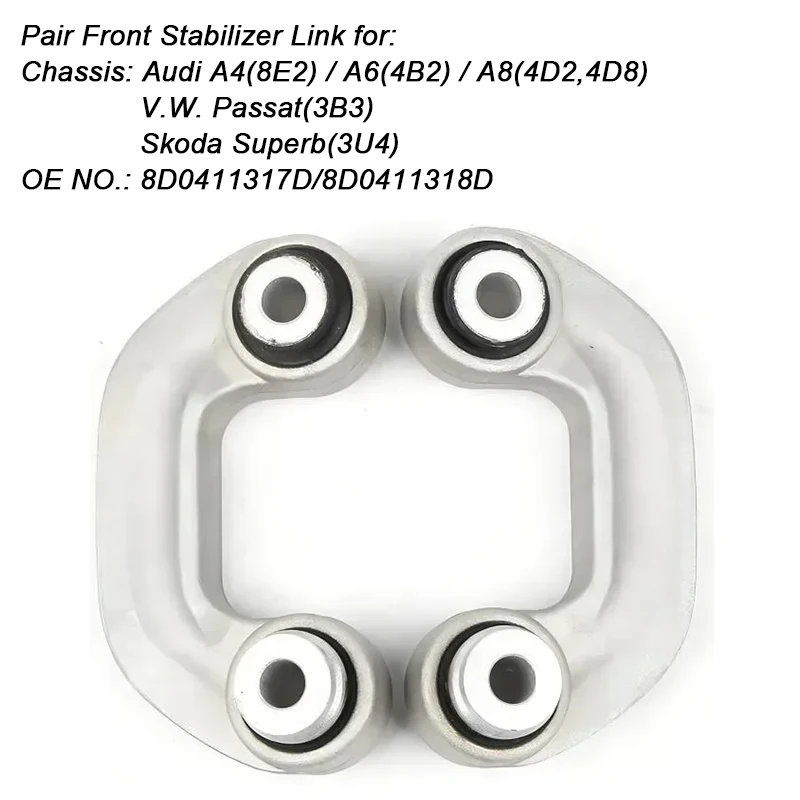 

Pair Front Stabilizer Link For Audi A4 8E2/A6 4B2 / A8 4D2,4D8 / V.W. Passat 3B3/Skoda Superb 3U4 OE NO.: 8D0411317D
