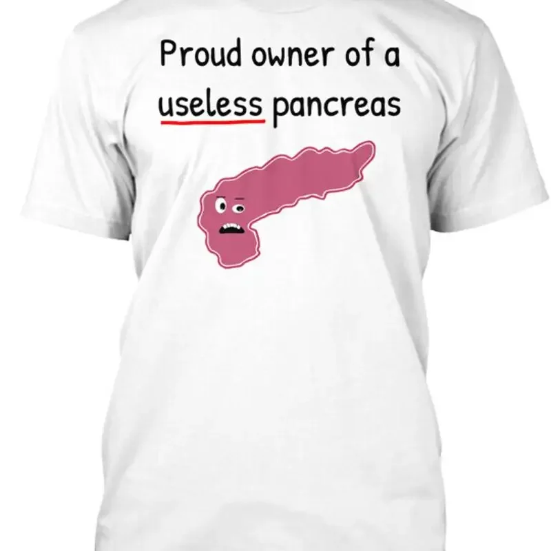 Proud Owner Of A Useless Pancreas Funny Diabetes T Shirt Made In Usa Size S 5Xl