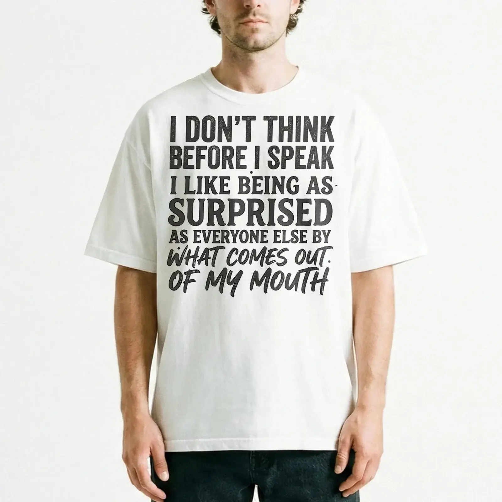 T Shirt I Do Not Think Before Speak sarcastic funny quote gift witty humorous vintage Washed Top For Everyday Wear Unisex