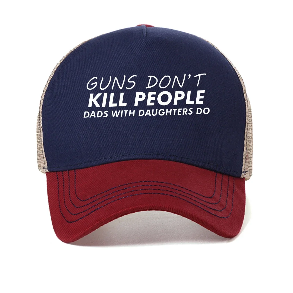 Guns Dont Kill People Dads With Daughters Do baseball cap funny fashion casual mesh breathable Snapback hats
