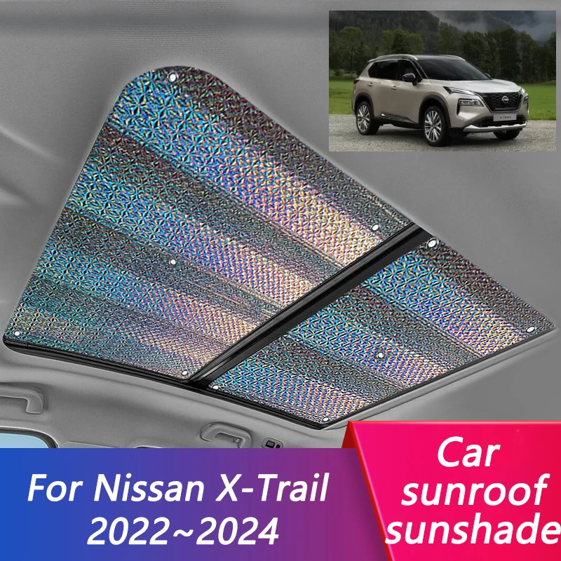 For Nissan X-Trail XTrail X Trail Rogue T33 2022 2023 2024 Sunroof Sunshade  Accessories Roof Sunscreen Heat Insulation Parts