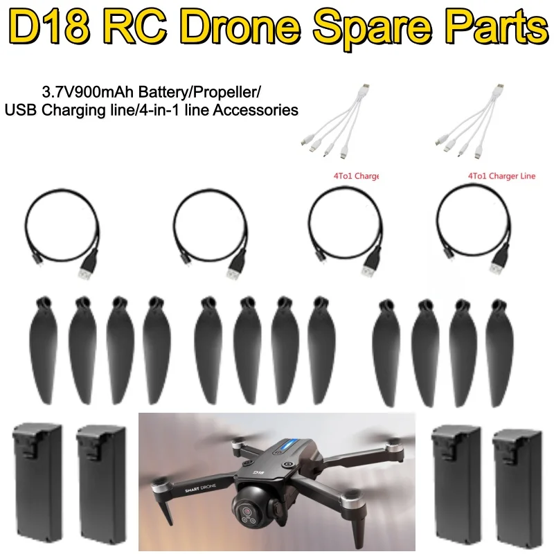 

Бесщеточные аксессуары для дронов D18, аккумулятор 3,7 В 900 мАч, линия зарядки через USB, линия зарядки 4-в-1, пропеллер, запасные части для дрона D18