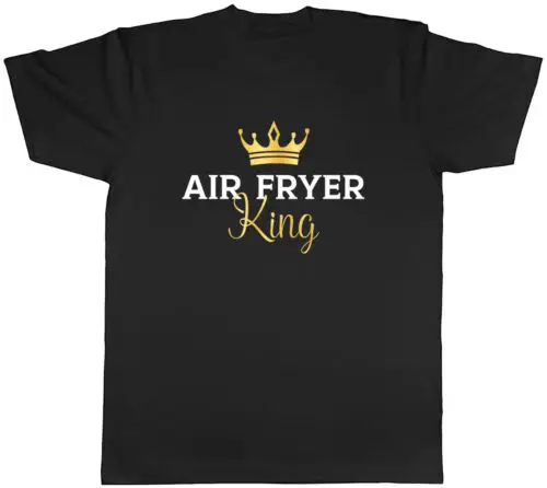 Funny Air Fryer King Mens T-Shirt Chef Cook Foodie Unisex Tee Gift