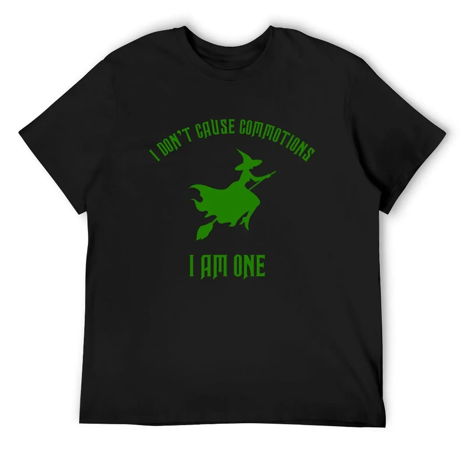 

I Don't Cause Commotions, I Am One T-Shirt oversized graphic tee anime t shirts graphic t shirts fruit of the loom mens t shirts