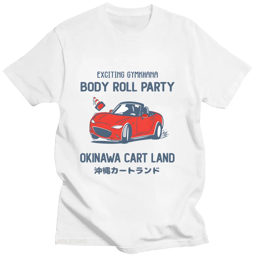 Okinawa Cart Land T-shirt Exciting Gymkhana Body Roll Party Cotton Tee-shirt Graphic Printing Fashion Tshirt Unisex O-neck Tops