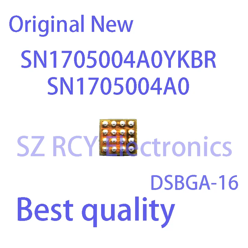 (1-5 PCS)NEW SN1705004A0 SN1705004A0YKBR DSBGA-16 IC Chip electronic