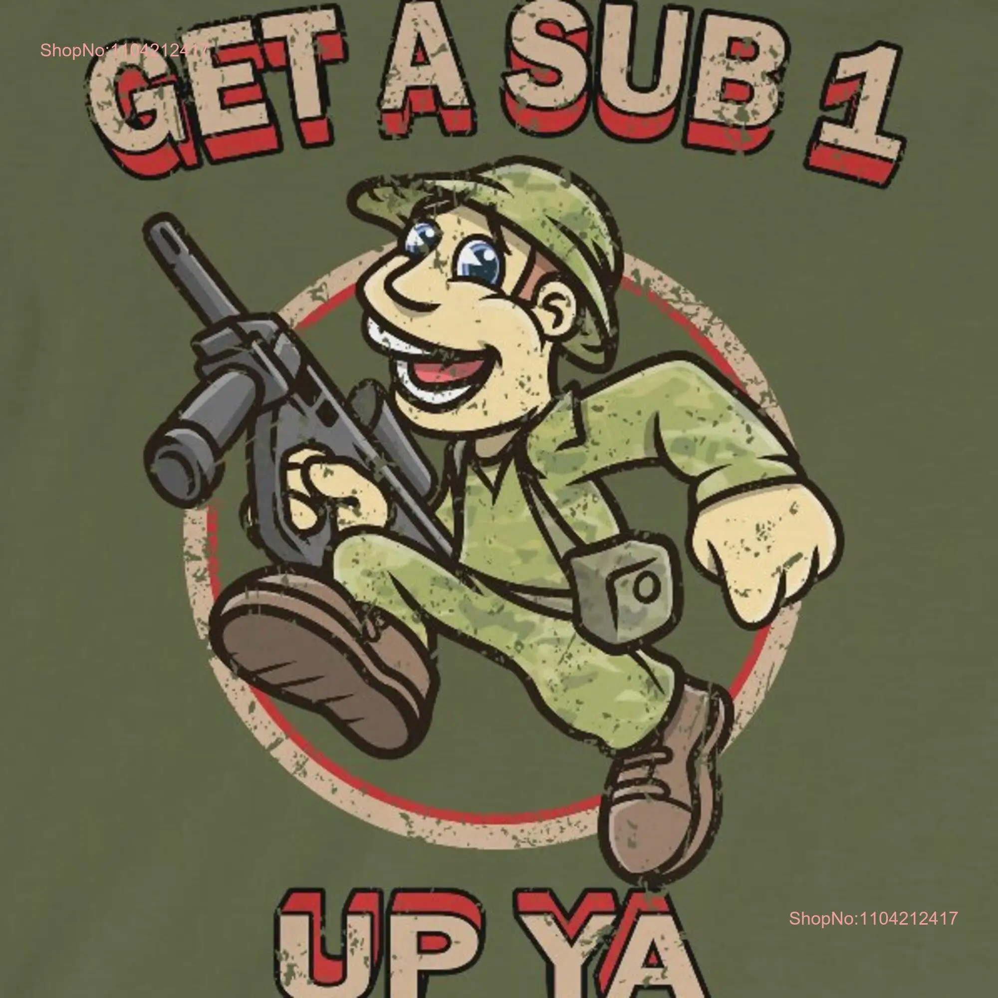 Get a sub 1 up ya T Shirt Army Softstyle Funny office humor undershirt long or short sleeves