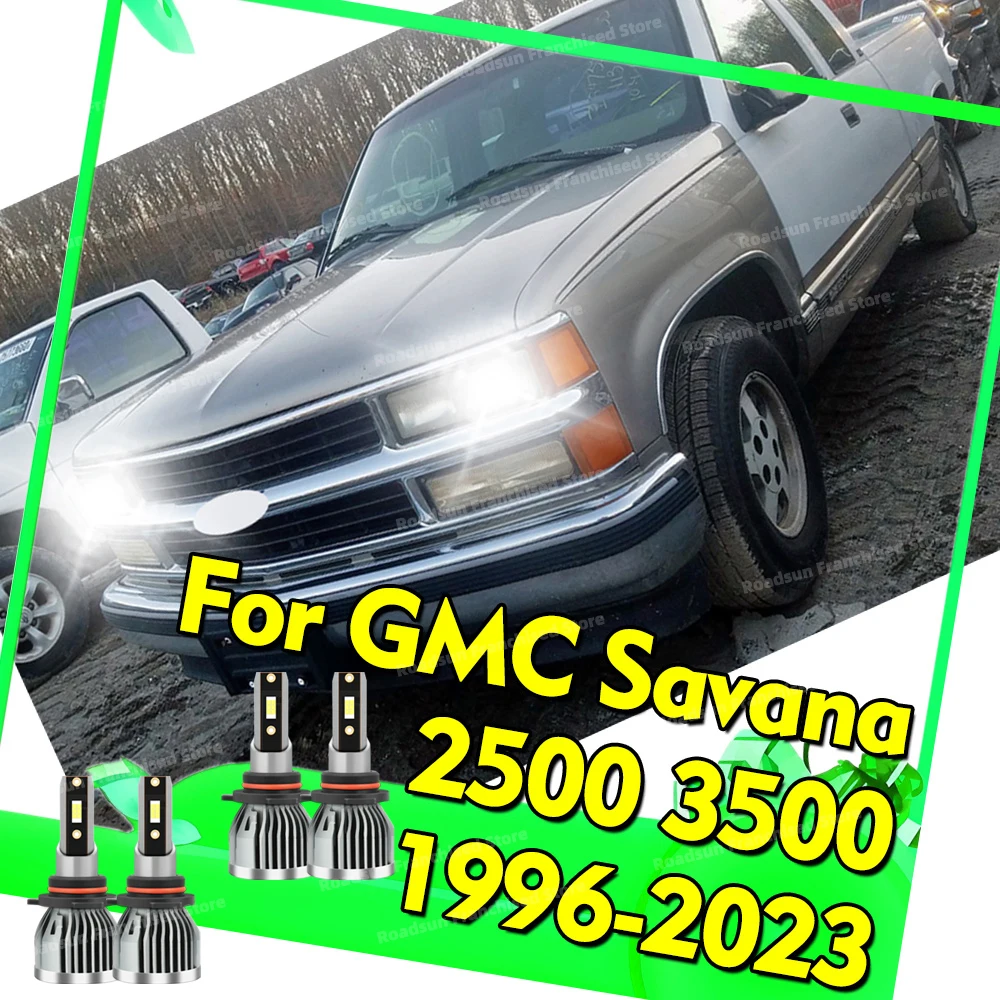 

2/4 шт. Светодиодные фары для GMC Savana 2500 3500 (1996-2023), 30000 лм, дальний и ближний свет, чипы 3570 CSP, 6000K, 12В