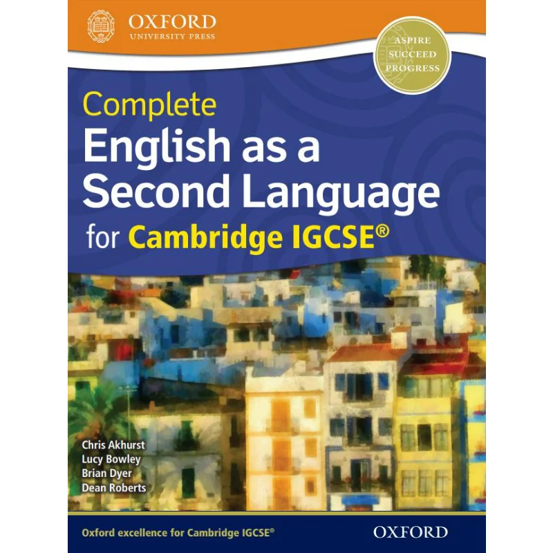 

Complete English As A Second Language For Cambridge IGCSE Dean Roberts And Chris Akhurst Oxford University Press 9780198392880