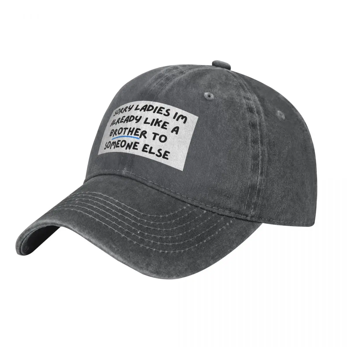 sorry ladies im already like a brother to someone else Baseball Cap Sun Cap Anime Luxury Woman Men's