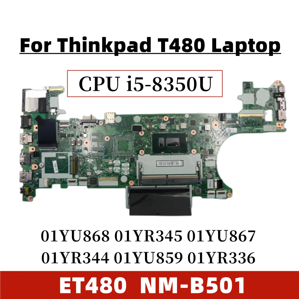 

USED 20L5 20L6 ET480 NM-B501 T480 Motherboard For Thinkpad T480 Laptop i5-8350U 01YU868 01YR345 01YU867 01YR344 01YU859 01YR336