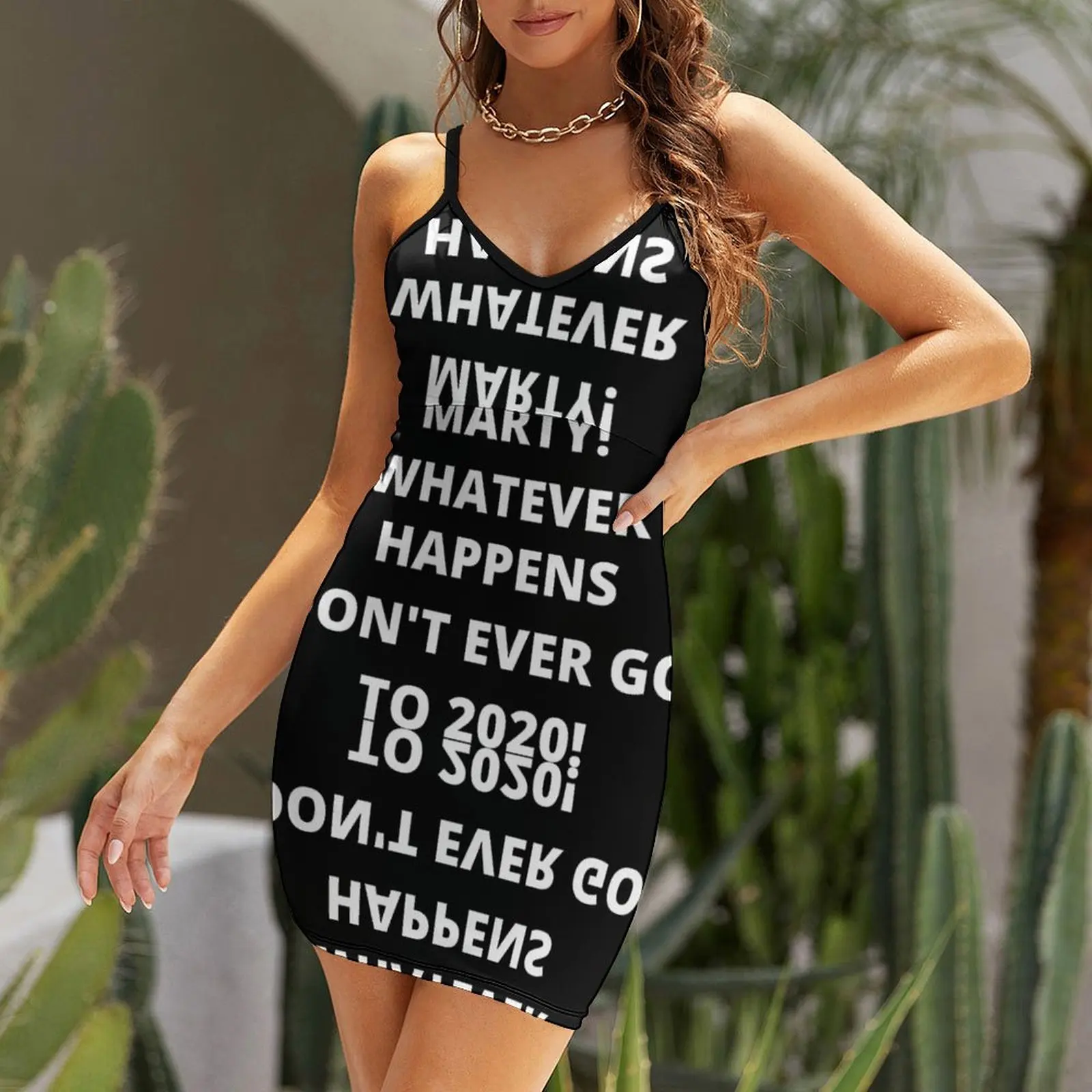 Sexy Marty Whatever Happens Don T Ever Go To 2020 Women's Sling Dress Funny Novelty  Vacations  Woman's Gown Suspender Dress Cre