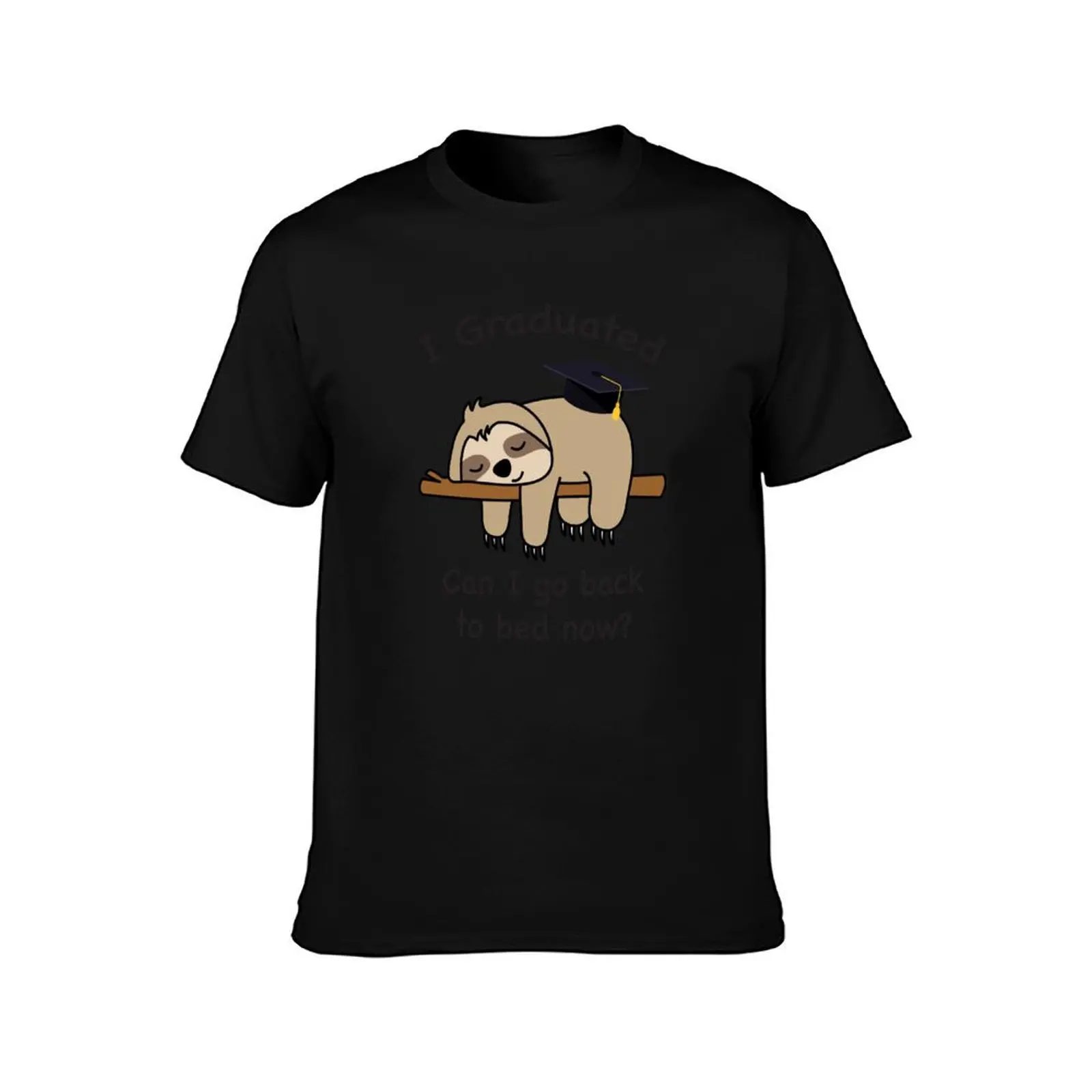 I Graduated Can I Go Back To Bed Now Funny Graduation Sloth Graduate Gift Idea Class Grad Sarcasm T-Shirt