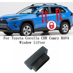 Window closer For Toyota Corolla CHR Camry RAV4 IZOA AVALON Levin Wildlander windows automatic lock device OBD open