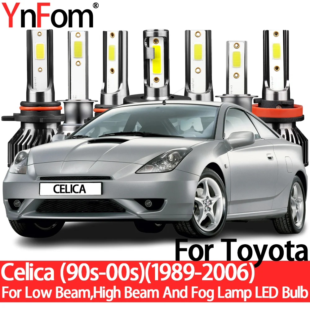 YnFom For Toyota Celica (90s-00s) 1989-2006 Special LED Headlight Bulbs Kit For Low Beam,High Beam,Fog Lamp,Car Accessorie