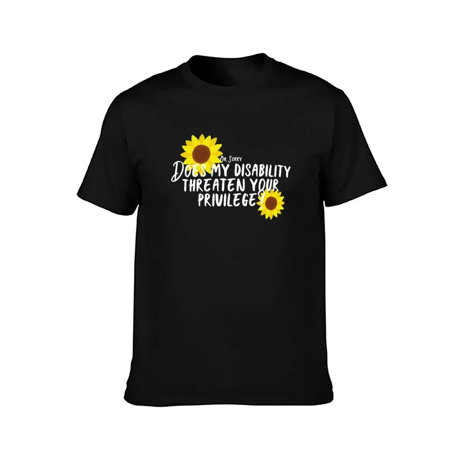Does my disability threaten your privilege? (white text) T-Shirt Big Size Crew Neck T-Shirt