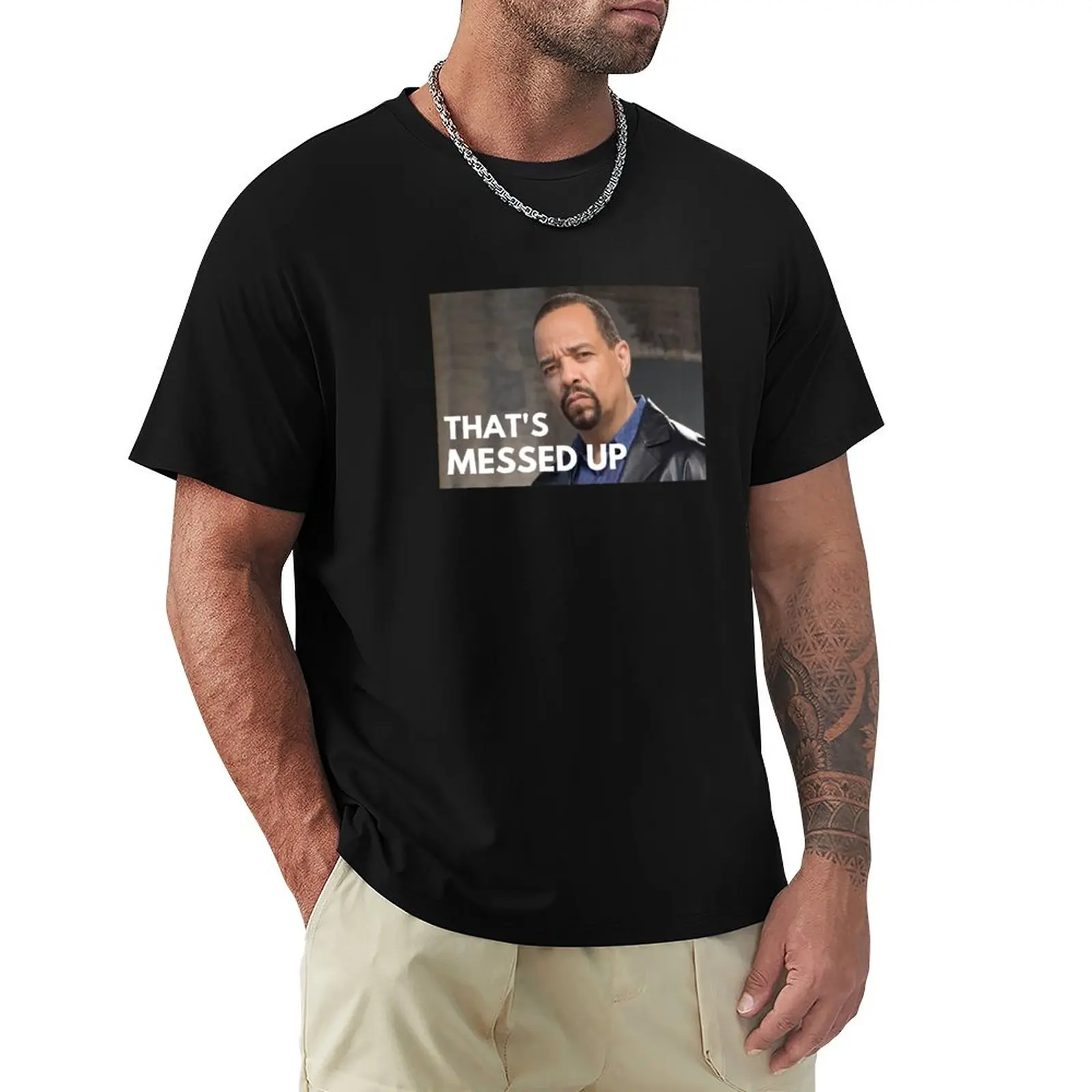 Law and Order SVU - Fin - Thats messed up T-Shirt sublime kawaii clothes anime clothes for men