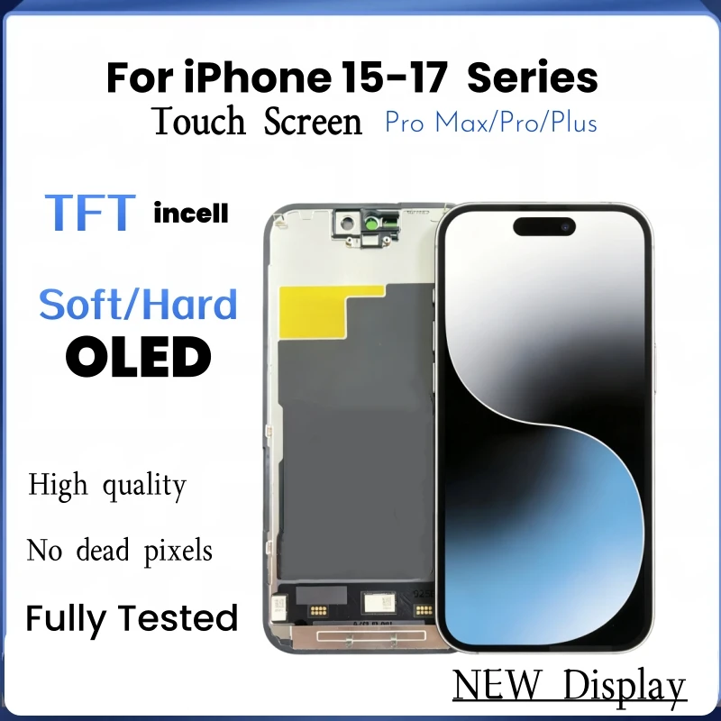 TFT Incell OLED Display For iPhone 15 16 17 Pro Max 15 16 Plus Touch Screen + LCD Retina FHD With 3D True Tone Part Replacement
