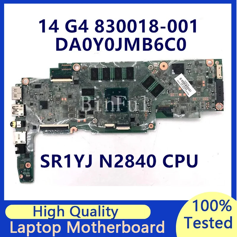 

830018-001 830018-601 Mainboard For HP Chromebook 14 G4 Laptop Motherboard With SR1YJ N2840 CPU DA0Y0JMB6C0 100%Full Tested OK