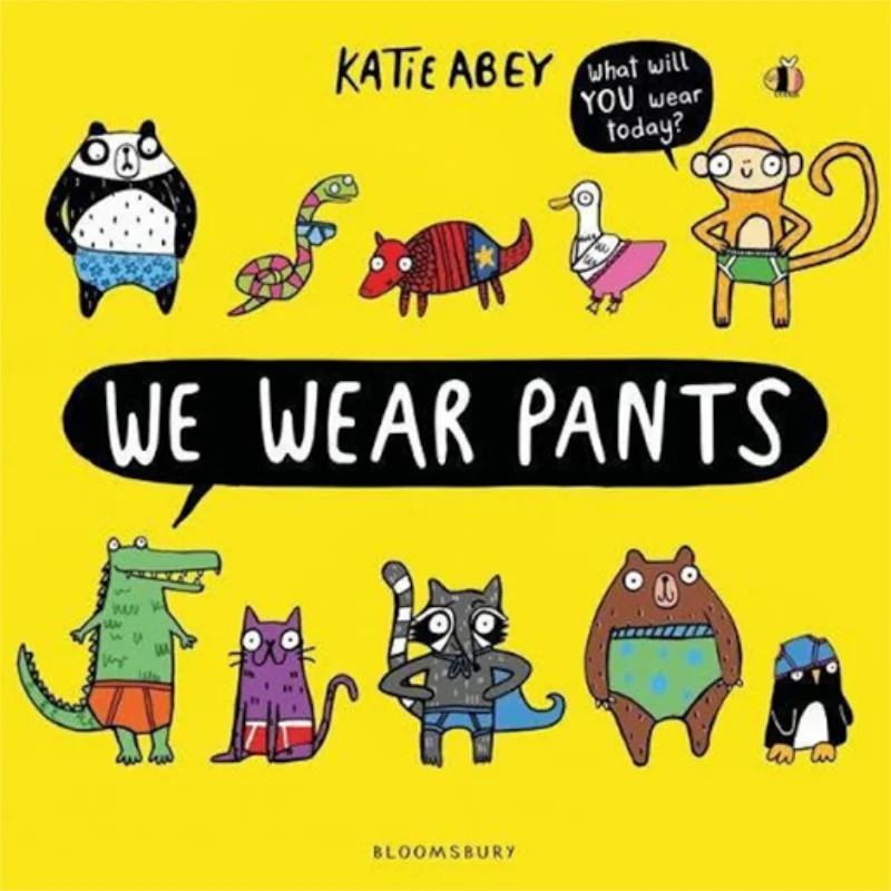 

We We We Pants Katie Abey Bloomsbury UK 9781408893609 Книга