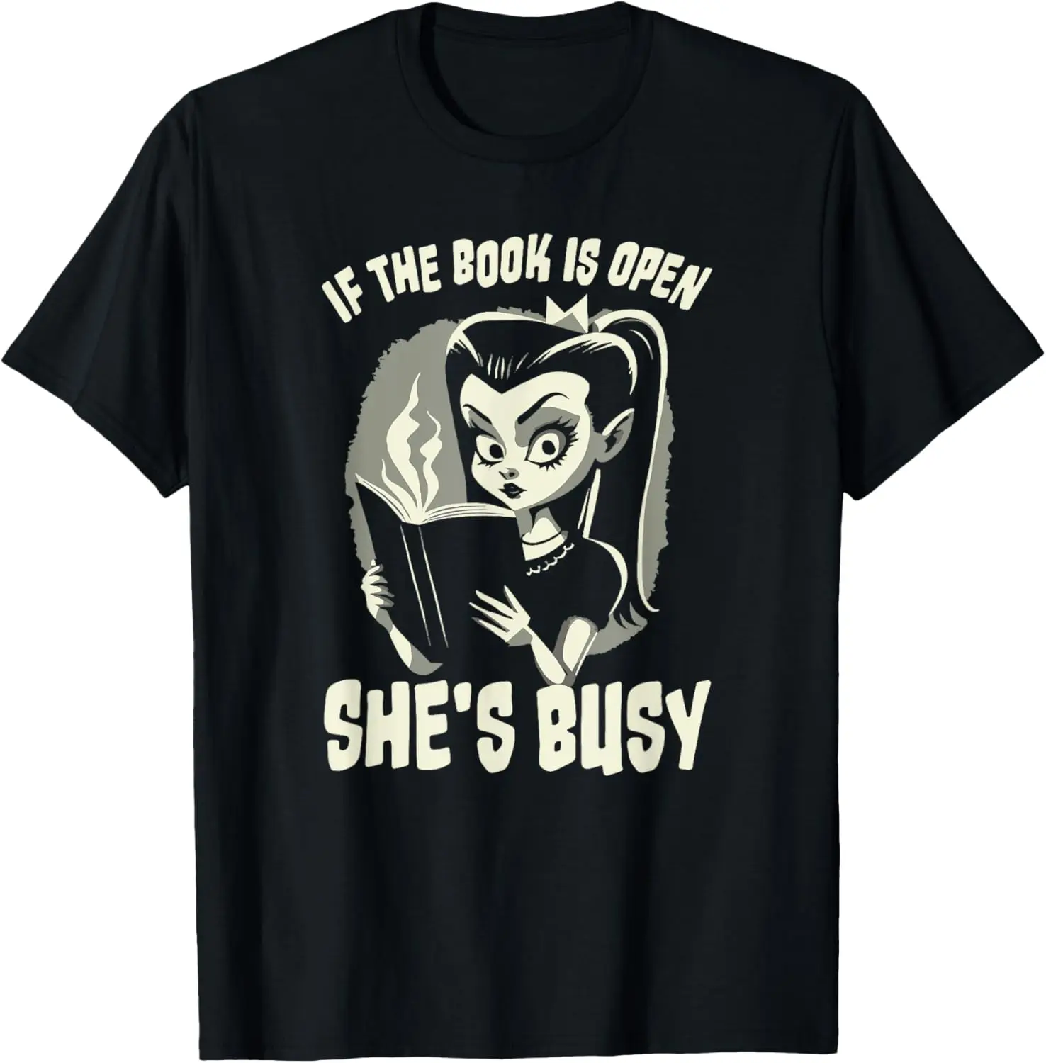 If The Book Is Open She's Busy Witch Goth Girl Loves To Read T-Shirt