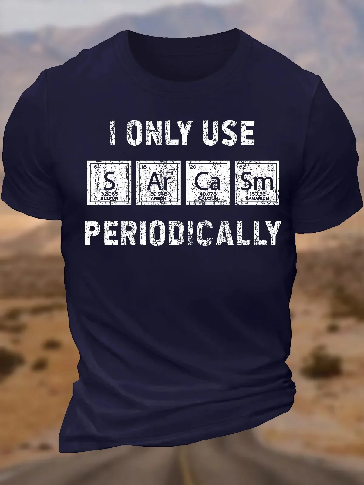 Men's Cotton I Only Use Sarcasm Periodically Funny Chemistry Elements T-Shirt