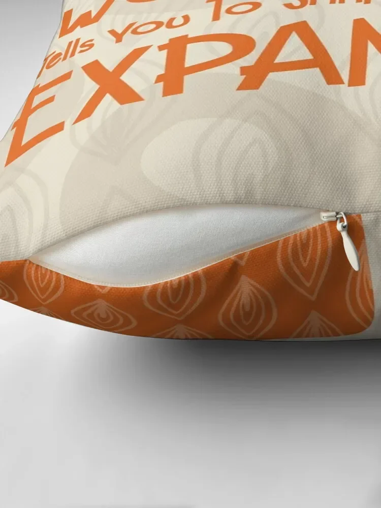 When the World Tells You to Shrink, Expand Throw Pillow Custom Cushion ornamental pillows pillow