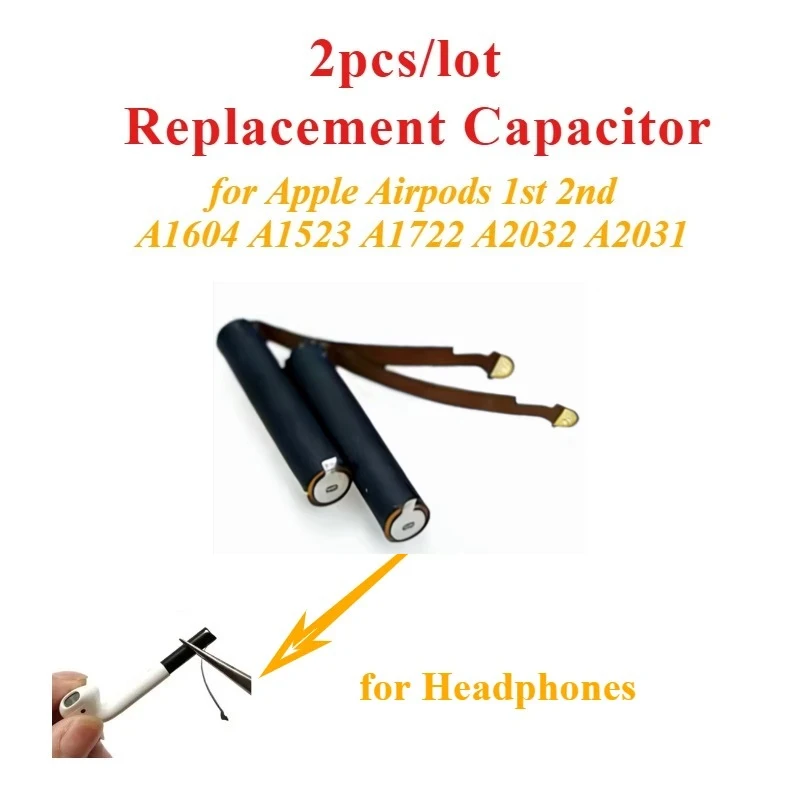 2pcs/pair Replace Battery Capacitor for Airpods 1st 2nd A1604 A1523 A1722 A2032 A2031 Replace GOKY93mWhA1604