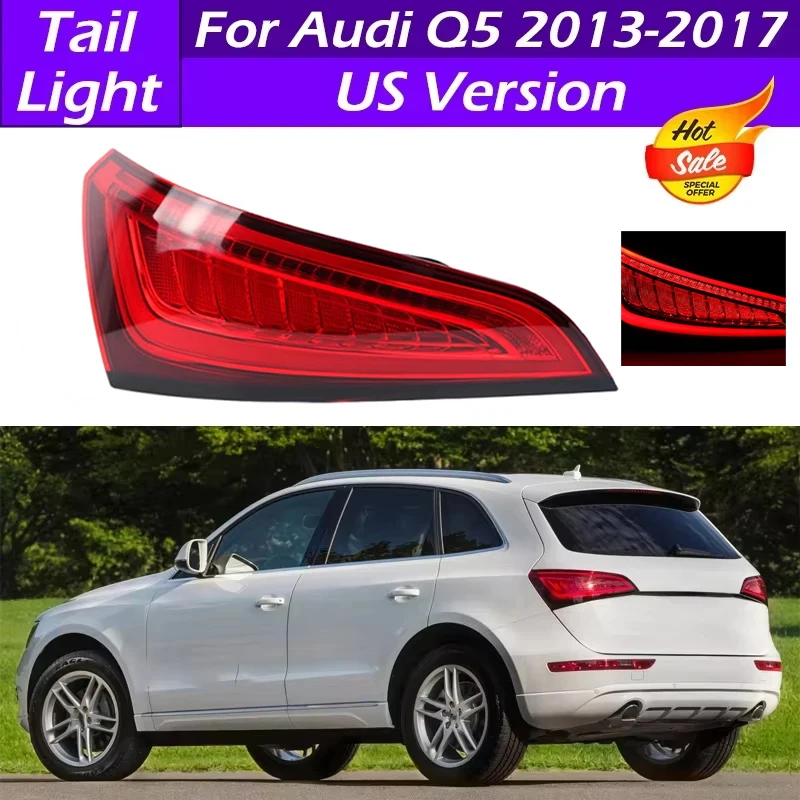 

Задние фонари для Audi Q5 2013 2014 2015 2016 2017, версия США, светодиодный задний фонарь автомобиля, стоп-сигнал, указатель поворота 8R0945093D 8R0945094D