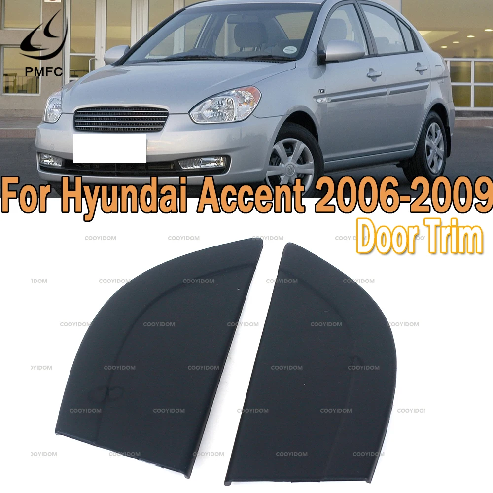 

PMFC Easy Installing Car Accessories Car Exterior Rear Rear Door Trim For Hyundai Accent 2006 2007-2009 838301E000 838401E000