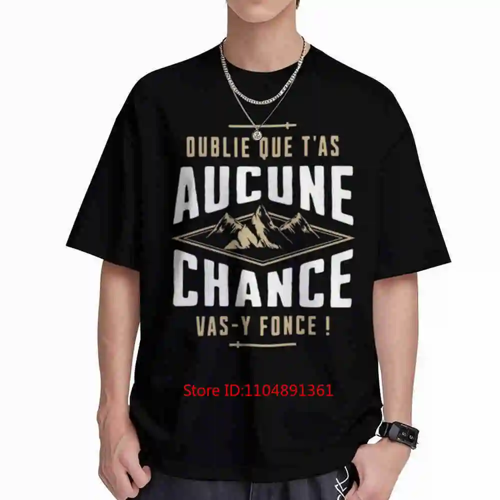 Forget You Have No Chance Go For It Jean-Claude Dusse Short Sleeve Tee 100% Cotton T-Shirt