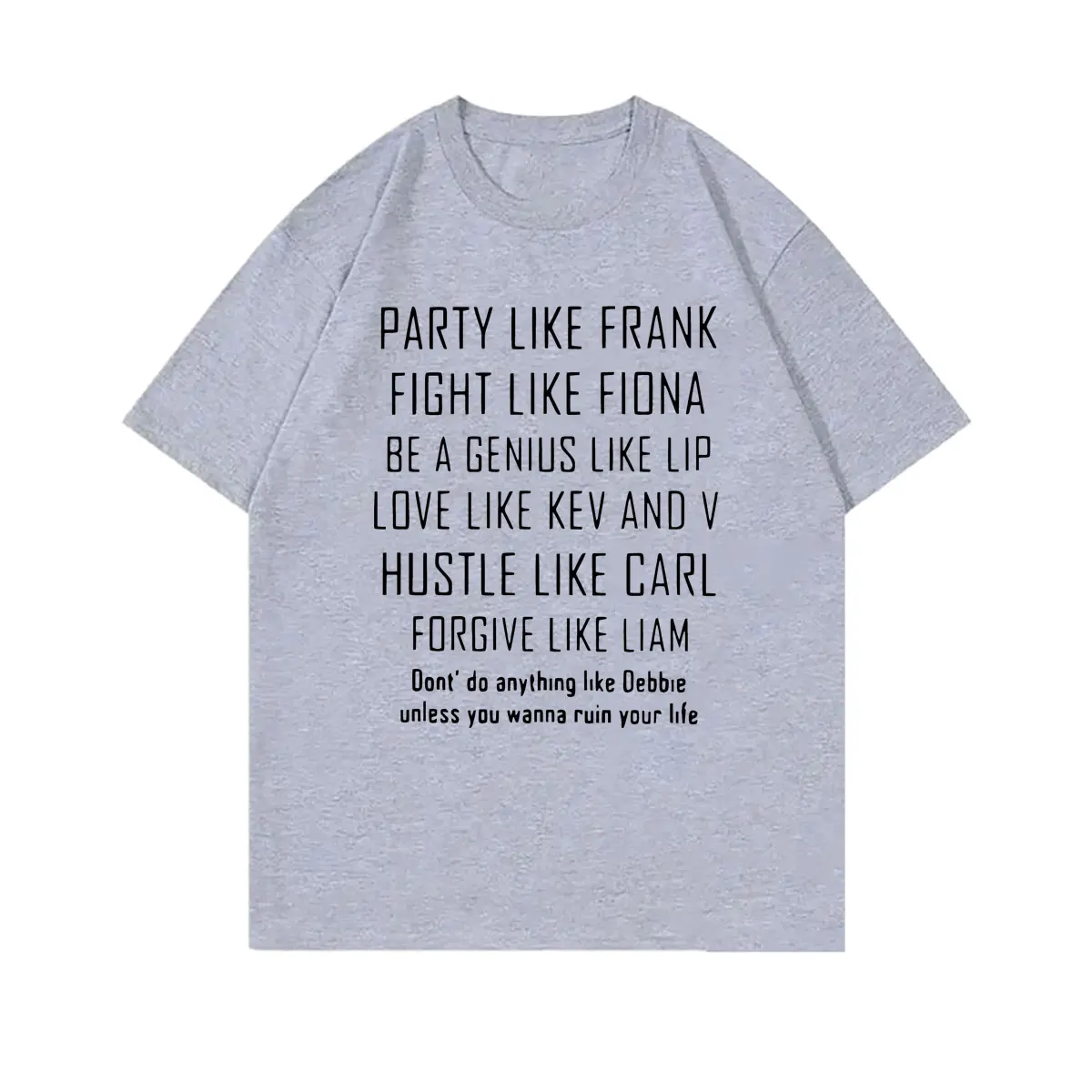 TV Series Shameless Frank Gallagher Party Like Frank Same Style Print T-shirt Men Vintage Oversized Tshirt Men's Cotton T Shirts