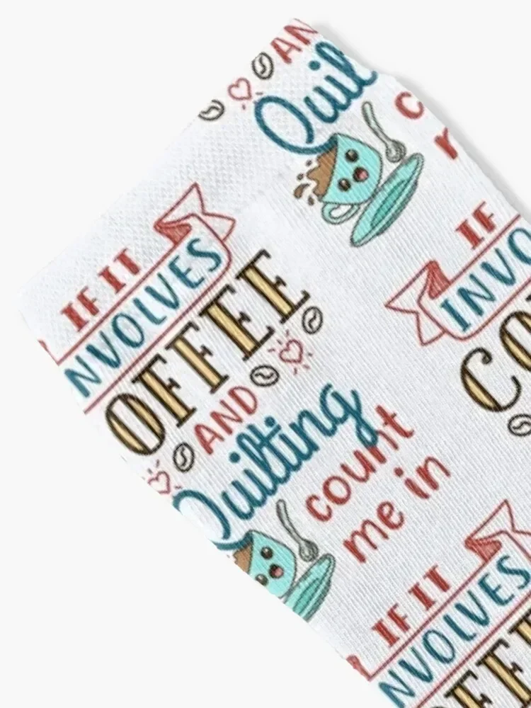 If It Involves Coffee and Quilting Count Me In Socks Crossfit custom shoes Socks Women Men's