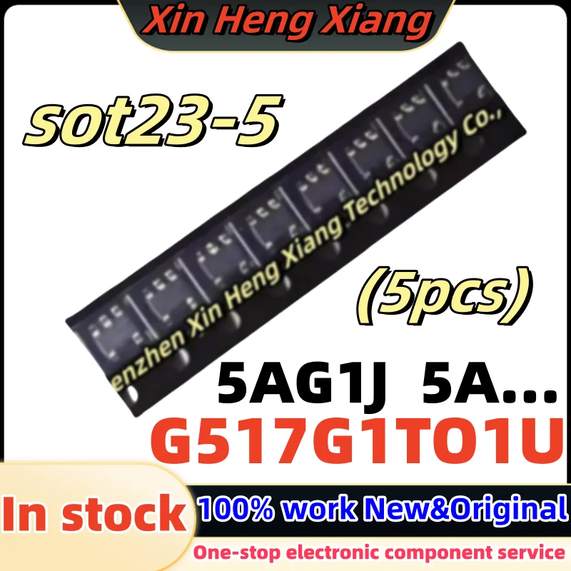 

(5pcs) G517G1TO1U G517G1T01U 5AG1J 5A... sot23-5