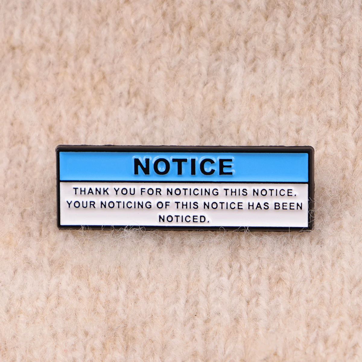 Notice Funny Quotes Enamel Pin Cute Brooch Pines Lapel Pins Badge on Backpack Clothing Accessories Humorous Jewelry Friends Gift