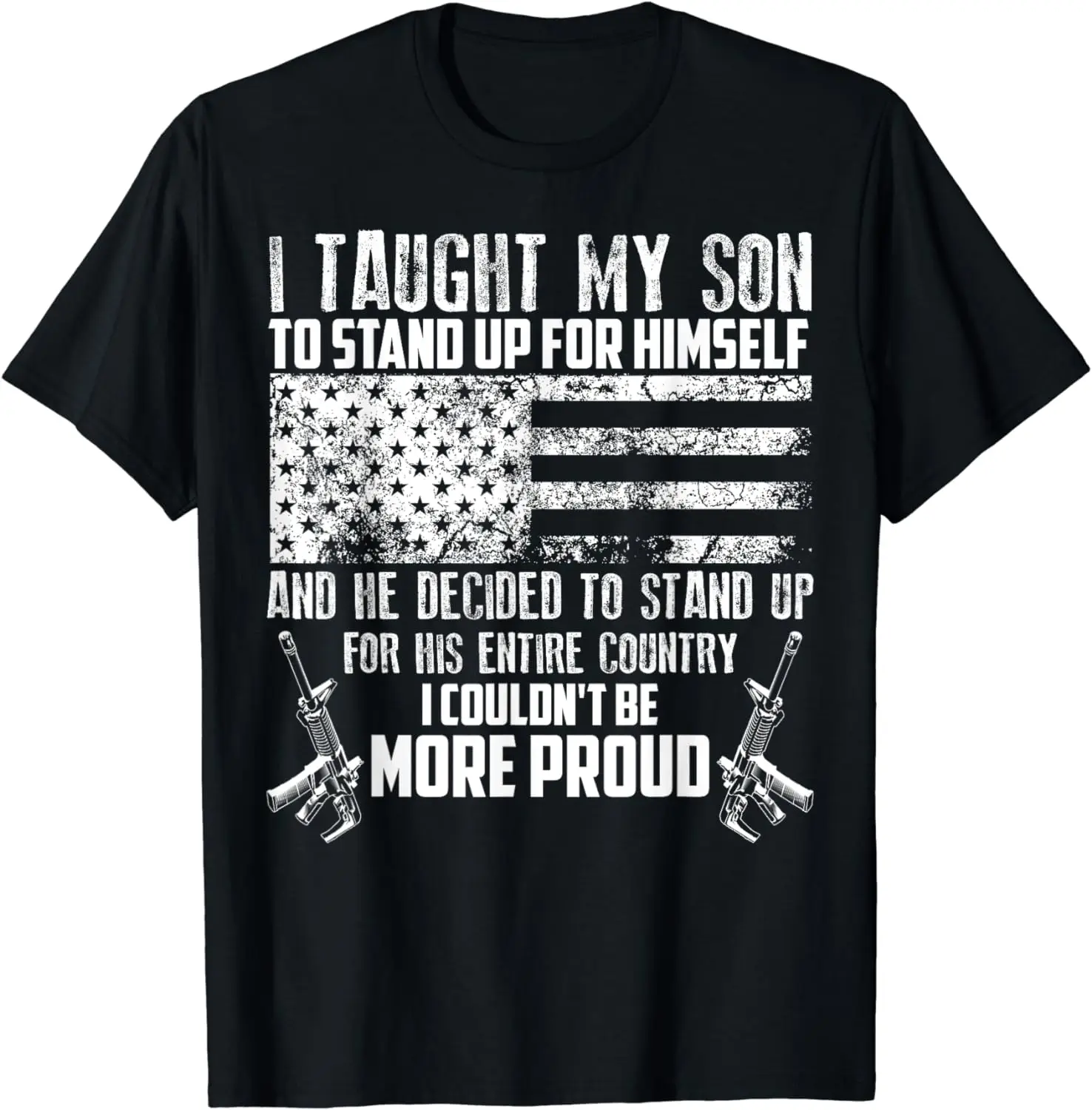 Cool I Taught My Son To Stand | Funny US Army Parents Gift T-Shirt