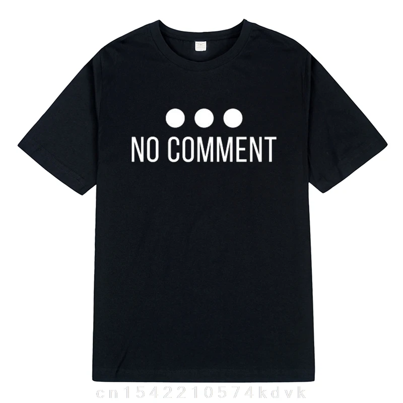 No Comment T-Shirt Premium Cotton Soft Shirt Great Gift