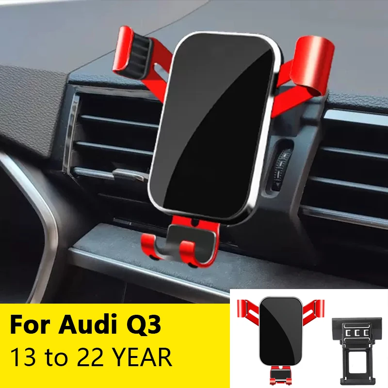 

For Car Cell Phone Holder Air Vent Mount GPS Gravity Navigation Accessories for Audi Q3 2013 to 2022 YEAR