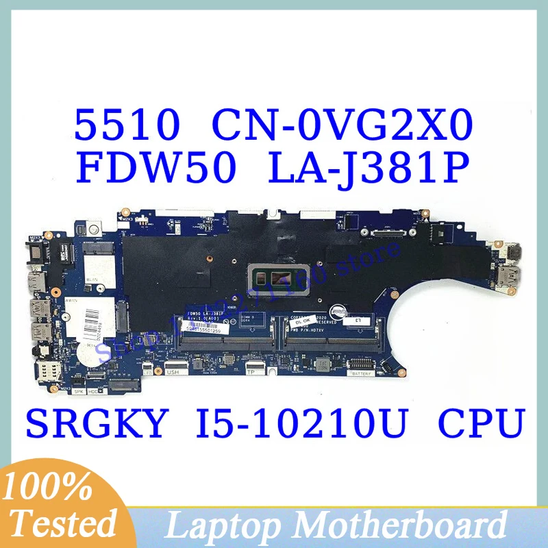 

CN-0VG2X0 0VG2X0 VG2X0 For DELL 5510 With SRGKY I5-10210U CPU Mainboard FDW50 LA-J381P Laptop Motherboard 100% Full Working Well