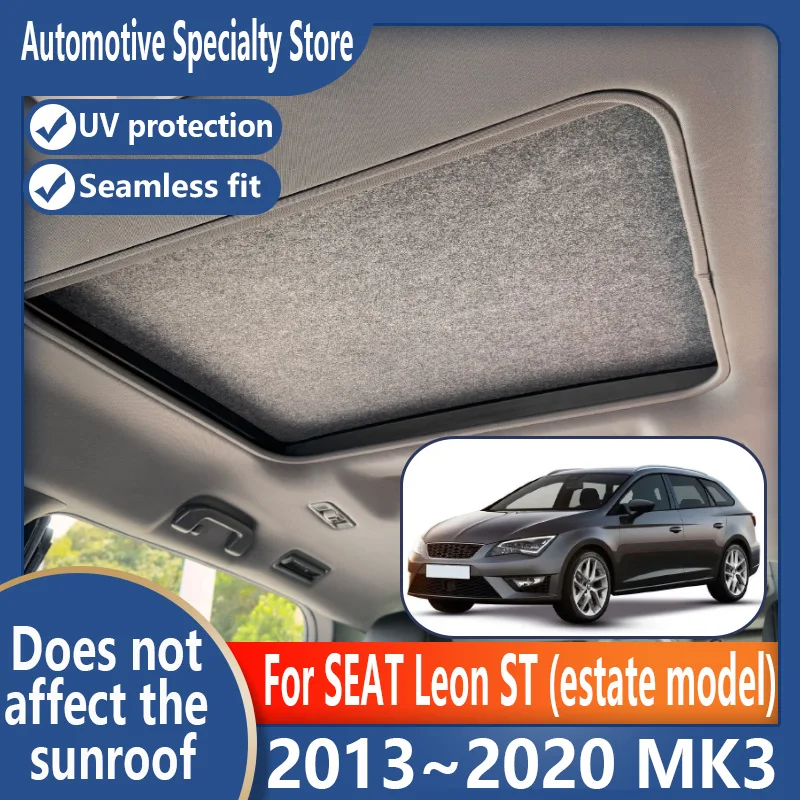 For SEAT León ST Estate Model 2013~2020 MK3 Car Panoramic Sunroof Insulation Roof Visor Adsorption Suede Fabric Sun Protection
