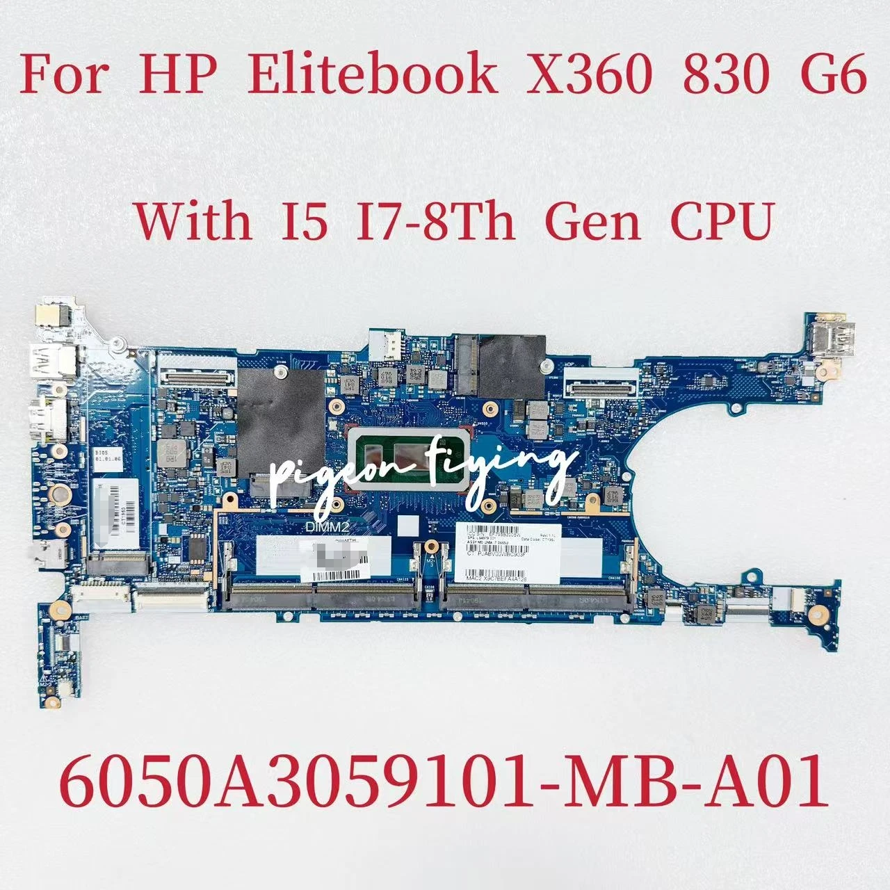 

6050A3059101-MB-A01 For HP Elitebook X360 830 G6 Laptop Motherboard CPU: I5-8265U / I7-8665U L64982-601 L65059-601 64979-601