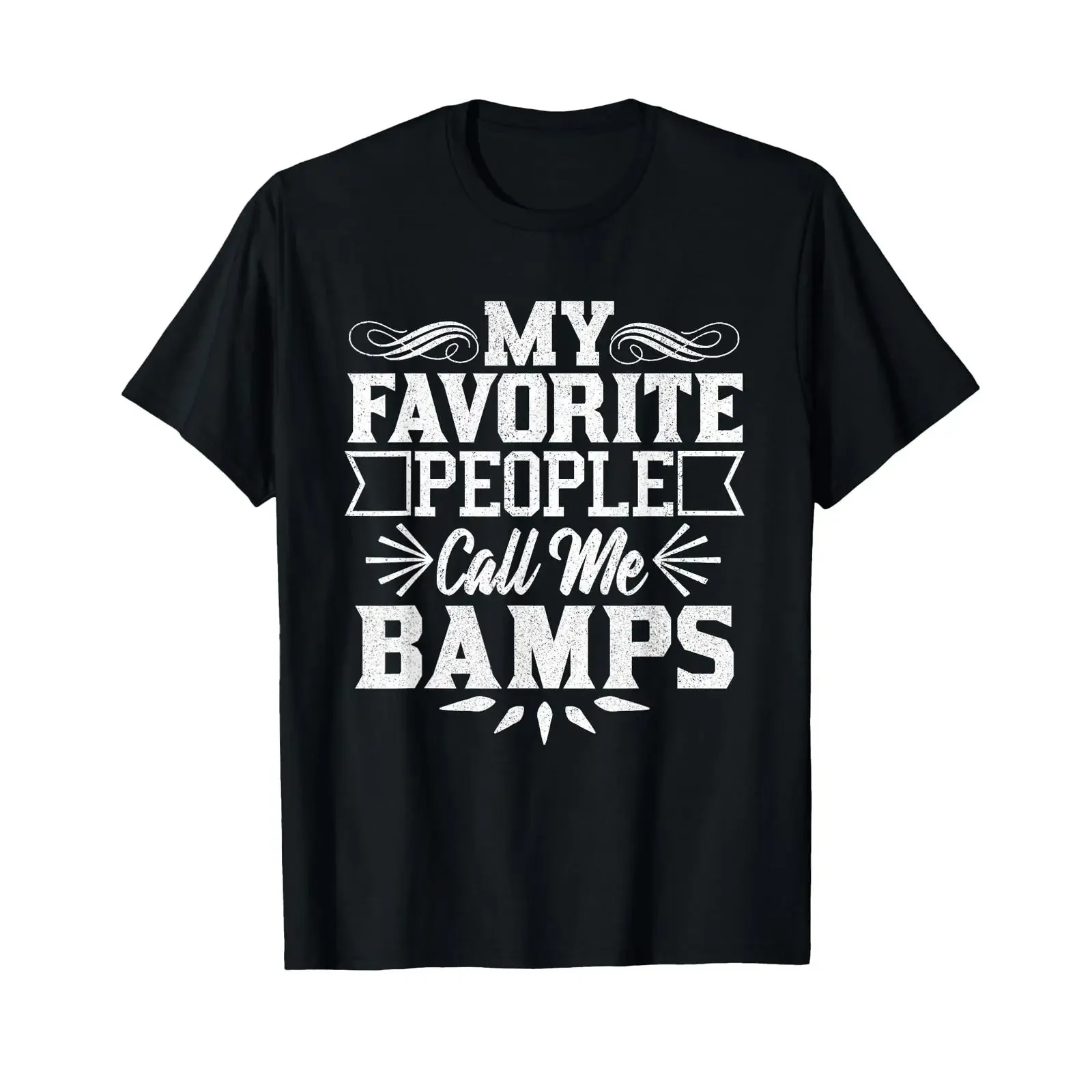 My Favorite People Call Me Bamps Funny Grandad Father's Day T Shirt vintage Washed streetwear Slightly Soft Casual Stretched