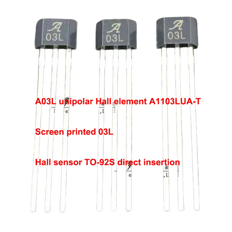 

1PCS/LOTS A03L Unipolar Hall Element A1103LUA-T Silk Screen 03L Hall Sensor TO-92S Direct Insertion IC Electronic components