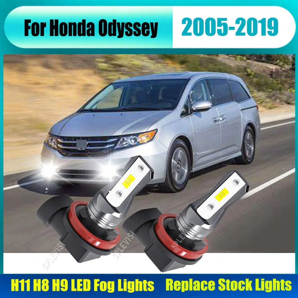 

H11/H8/H9 Front Driving LED Fog Lights For Honda Odyssey 2005 2006 2007 2008 2009 2010 2011 2012 2013 2014 2015 2016 2017-2019